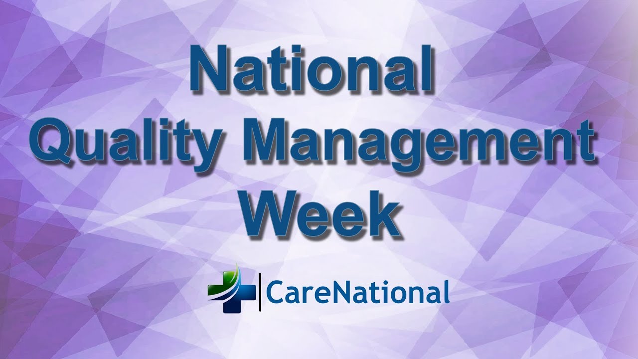 Happy Healthcare Quality Week! (Video) CareNational